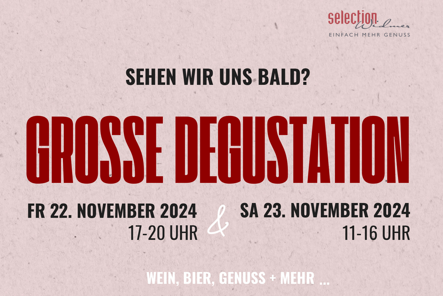 Grosse Degustation bei Selection Widmer 2024 - Grosse Degustation bei Selection Widmer 2024